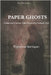 Paper Ghosts: Crimes and Curious Tales Inspired by Ireland's Past by Kerrigan, Florence