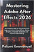 Mastering Adobe After Effects 2026: The Complete Step-by-Step Guide from Beginner to Pro in Visual Effects, Motion Graphics, Cinematic Animation and P by Emmanuel, Pelumi