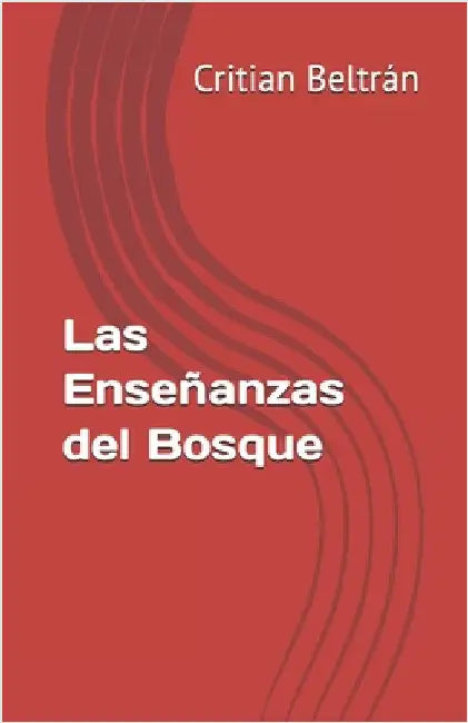 Las Enseñanzas del Bosque by Beltrán, Critian