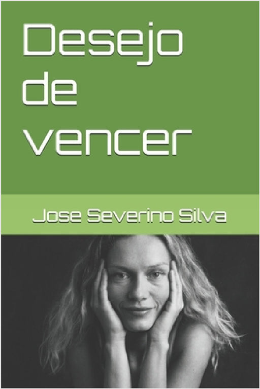 Desejo de vencer by Jose Severino Silva