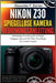 Nikon Z30 Spiegellose Kamera Bedienungsanleitung: Vollständige Einrichtung für Anfänger, Vlogging-Tipps und 4K-Video-Grundlagen für Content Creator by Alexander P. Barnes, Alexander P. Barnes