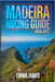 Madeira Hiking Guide 2026-2027: Trail Profile, Maps, Itineraries, and Hidden Adventures along Portugal's Wild Coast by Emma James