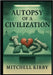 Autopsy of a Civilization: How Critical Thinking Was Traded for Entitlement by Kirby, Mitchell D.