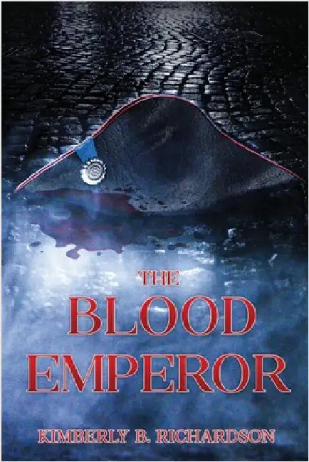 The Blood Emperor by Richardson, Kimberly B.