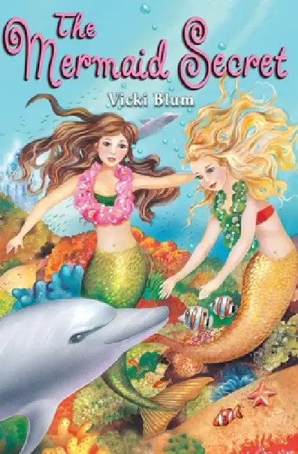 The Mermaid Secret by Julie Rocheleau, Laura Fernandez, Rick Jacobson