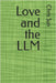 Love and the LLM by Sun, Chris