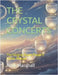 The Crystal Concerts: The Singing Bowls Player's Cipher Manual by Marshall, Ross S.