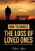 How to Handle the Loss of Loved Ones: Dedication to My Grandmother by Moana Aspen