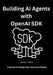 Building AI Agents with OpenAI SDK: A Hands-On Guide from Novice to Expert by Jenny F. Yazzie