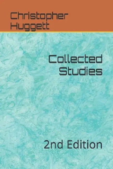 Collected Studies: 2nd Edition by Christopher Huggett