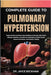 Complete Guide to Pulmonary Hypertension: Restore Breath and Boost Heart Resilience Naturally with Proven Lifestyle, Nutrition, and Self-Care Strategi by Jayce Beckham