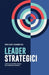 Leader Strategici: Guida alla gestione efficace delle dinamiche aziendali by Alessandra Galli, Davide Algeri