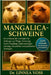 Mangalica-Schweine: Ein umfassender Leitfaden für Anfänger zur Pflege, Fütterung, Zucht, Fellpflege, Lebensraumgestaltung, Gesundheit und praktischen by Voss, Linnea