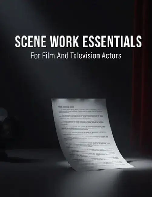 Scene Work Essentials: For Film And Television Actors by Gerry Turner