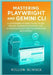 Automated Testing and AI-Powered Development: Mastering Playwright and Gemini CLI: A Comprehensive Guide to End-to-End Testing, Browser Automation, an by Runner, Willow