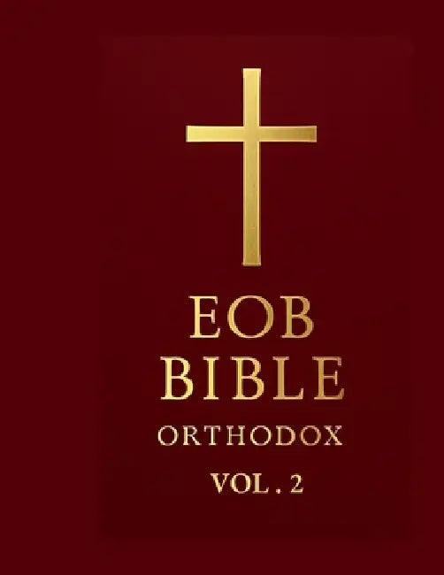 EOB Bible - Orthodox Edition: Volume II: The Eastern Orthodox Bible: Esther to Malachi by Demetrios A. Kyrillos