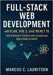 Full-Stack Web Development with Flask, Vue 3, and React 19: Build Modern Python and JavaScript Apps from Scratch by Lauritsen, Marcus C.