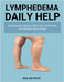 Lymphedema Daily Help: Compression basics, skin care, and pacing for steadier size control by Nolan Rook