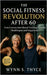 The Social Fitness Revolution After 60: How Connection-Based Training Extends Healthspan and Happiness: A practical guide to group exercise, community by Wynn S. Thyce