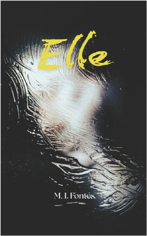 Elle by M. I. Fontes