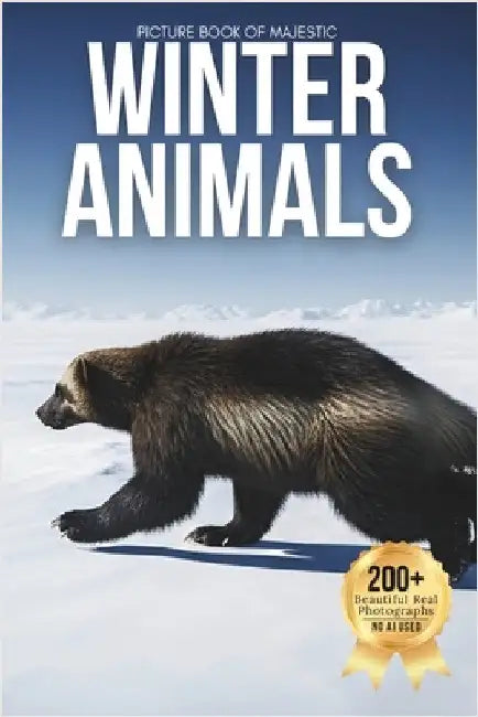 Picture Book of Majestic Winter Animals: A Calm and Captivating Visual Journey Through the World's Most Iconic Winter Wildlife (Designed for Seniors L by Earthley, Owen