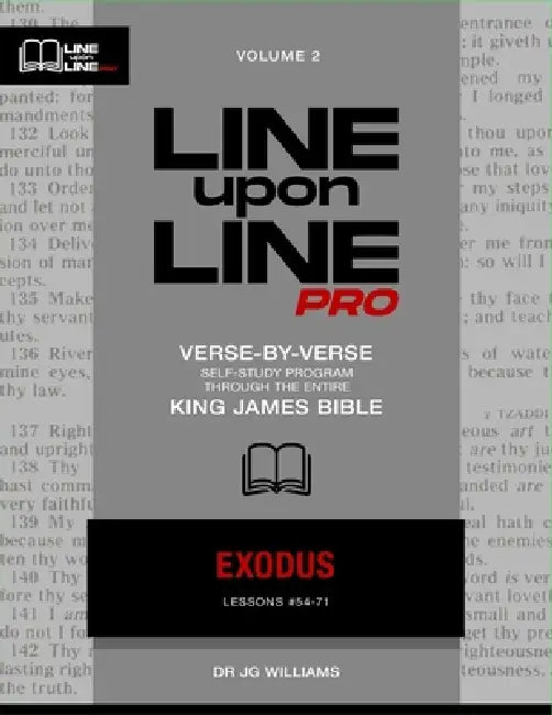 Exodus: Vol 2 - Line Upon Line PRO Bible Study Series by Jg Williams