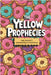 The Yellow Prophecies: The Society Springfield Foretold by Veloso, Igor