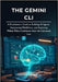 The Gemini CLI: A Practitioner's Guide to Building AI Agents, Automating Workflows, and Analyzing Million-Token Codebases from the Command Line by Reedwell, Max