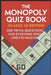 The Monopoly Quiz Book (Classic US Edition): 300 Trivia Questions For Everyone Who Likes To Pass Go by Huw Watkins