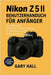 Nikon Z5 II Benutzerhandbuch für Anfänger: Die vollständige Schritt-für-Schritt-Anleitung für atemberaubende Fotos und Videos by Gary Hall