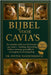 Bijbel Voor Cavi's: De complete gids voor het houden van cavia's - voeding, huisvesting, fokken, training, gezondheid, verzorging en sociaal gedrag by Vandenbosch, Pieter