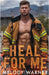 Heal for Me: A Trapped together Firefighter Romance by Warner, Melody