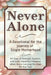 Never Alone: A Devotional for the Journey of Single Motherhood: 60 Days of Strength, Comfort, and God's Steadfast Presence When You're Carrying the Lo by Candleblossom Press