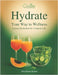 Hydrate Your Way To Wellness: Luxury Hydration For A Natural Life by Tisa Reene Green