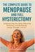 The Complete Guide to Menopause and Full Hysterectomy: : Understanding Your Body, Balancing Hormones and Reclaiming Energy, Strength and Joy by Chamberie, Antoine