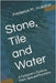 Stone, Tile and Water: A Consumer's Guide to Pools, Spas and Fountains by Hueston, Frederick M.