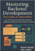 Mastering Backend Development with Node.js and Express: Learn API Design, Authentication, Databases, and Backend Architecture with Hands-On Projects by Williams, Ryan David