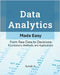 Data Analytics: From Raw Data to Decisions - Foundations, Methods, and Applications by B, Rohith