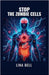 Stop the Zombie Cells: The Complete Protocol to Reset Your Metabolism, Supercharge Your Immunity and Outsmart Chronic Disease by Lina Bell