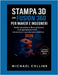 Stampa 3D Con Fusion 360 Per Maker E Ingegneri: Guida completa ai flussi di lavoro di progettazione CAD, simulazione e produzione additiva by Collins, Michael