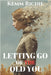 Letting Go of the Old You: A Journey to Freedom, Growth, and Authentic Living by Kemm Richie