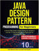 Java Design Pattern for Beginners: A Step-by-Step Guide to Master Coding from Scratch inLess than 10 Days and Become the Expert that TopCompanies Vie by Kesarwani, Shikha
