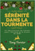 Sérénité Dans La Tourmente: Un Dévotionnel de l'Avent pour l'Anxiété et le Stress de Noël by Forster, Tony