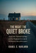 The Night The Quiet Broke: Inside the Holcomb Killings and the Manhunt That Shook Midwestern Law Enforcement by Isabel C. Harland