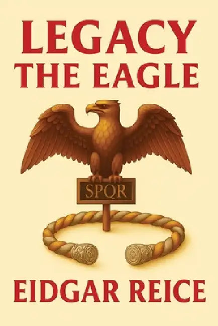 Legacy: The Eagle by Eidgar Reice