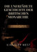 Die Unerzählte Geschichte Der Britischen Monarchie: Geheimnisse, Skandale und Überleben im Wandel der Zeit by Kingsley West, Kingsley West