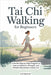 Tai Chi Walking for Beginners: A Gentle Step by Step Program to Improve Balance, Strength, and Mindful Movement in Daily Life by Aria Sagewood