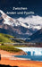 Zwischen Anden und Pazifik: Mein Auslandsjahr in Chile - Erfahrungsbericht und Survival-Guide by Fabian Schlarmann