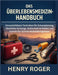 Das Überlebensmedizin-Handbuch: Unverzichtbare Techniken für Krisenplanung, häusliche Vorsorge, Sicherheit im Freien und Schritt-für-Schritt-Notfallfe by Roger, Henry