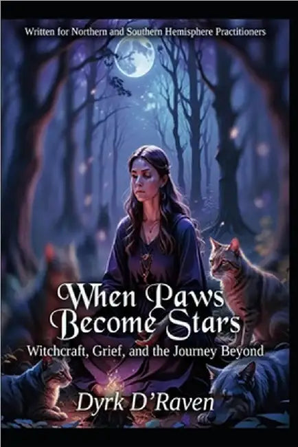 When Paws Become Stars: Witchcraft, Grief, and the Journey Beyond by Hurn, Raymond